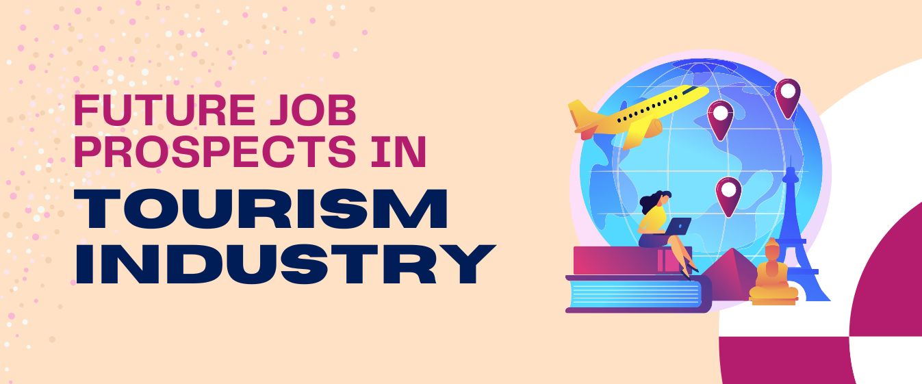 Future Job Prospects in Tourism Industry