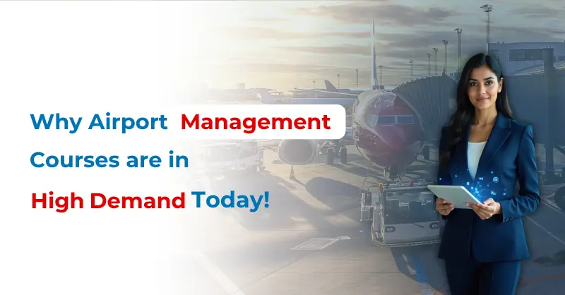 Why Airport Management Courses Are in High Demand Today