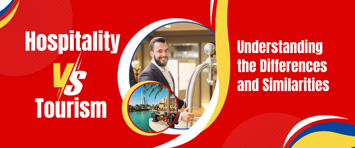 Hospitality vs. Tourism: Exploring the Differences and Similarities