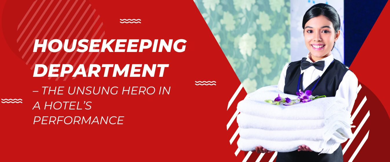 Housekeeping – The Unsung Hero ina Hotel’s Performance