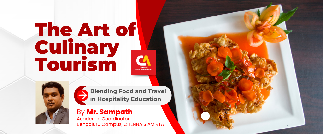 The Art of Culinary Tourism: Blending Food and Travel in Hospitality Education