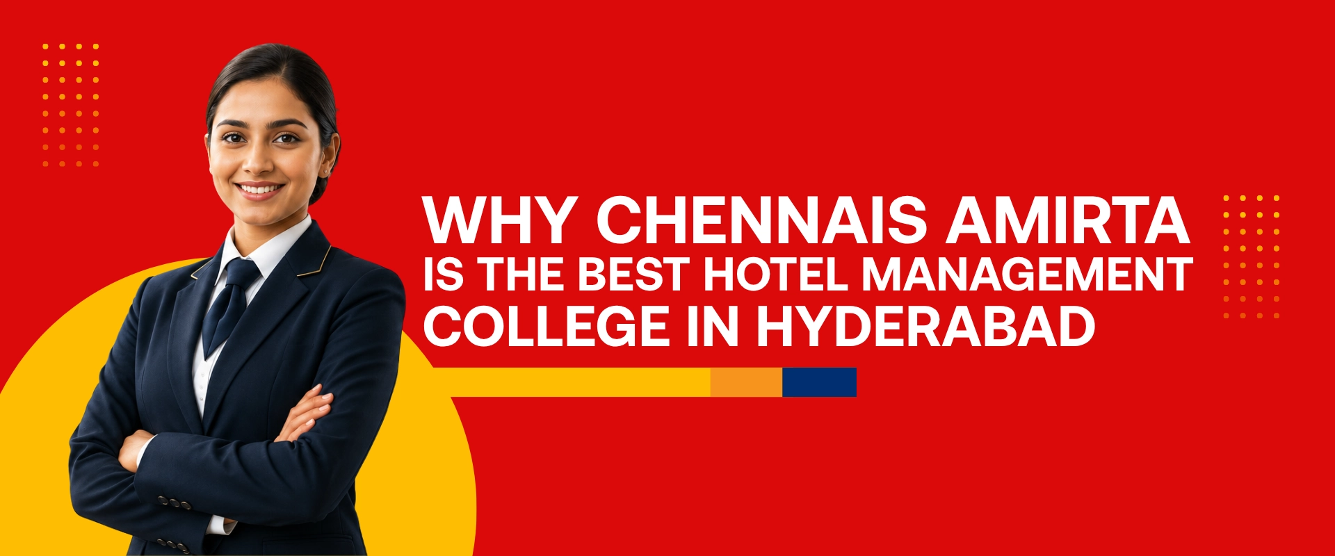 Why Chennais Amirta is the Best Hotel Management College in Hyderabad