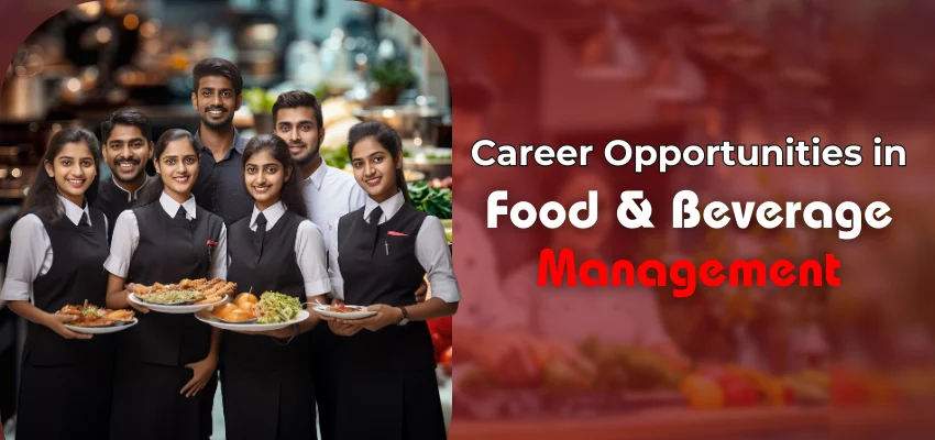 Career Opportunities in Food and Beverage Management