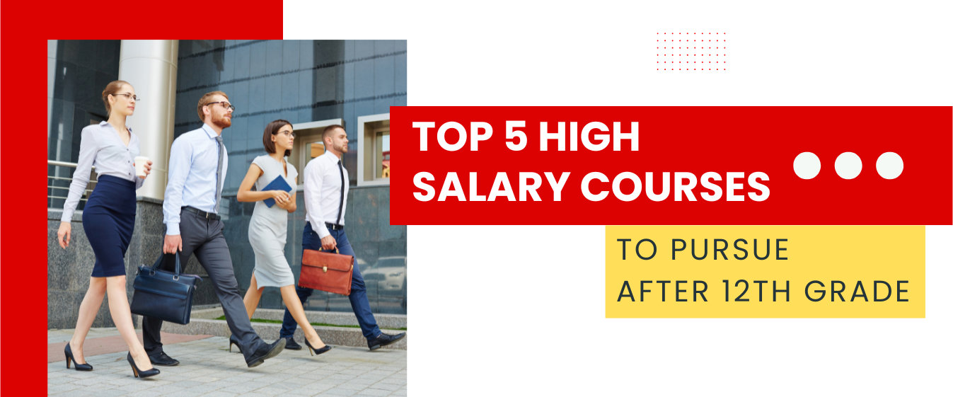 Top 5 High Salary Courses to Pursue After 12th Grade