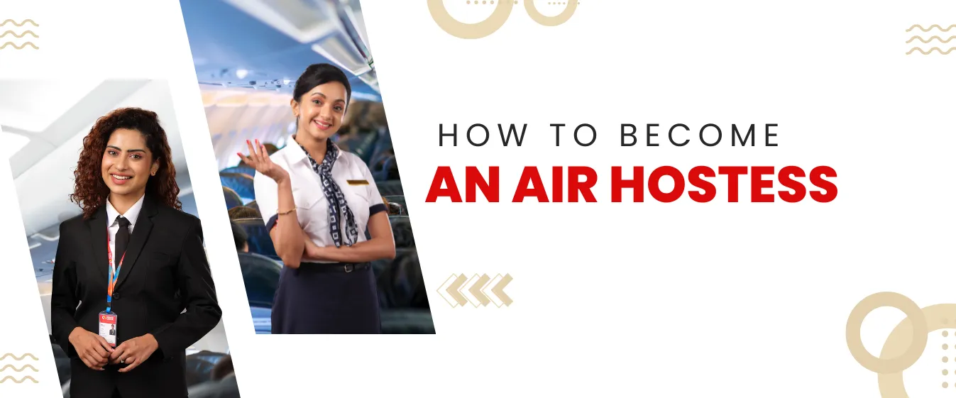Air Hostess Training: Courses, Eligibility, and Career Opportunities