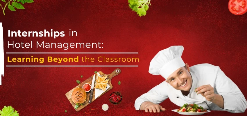 Internships in Hotel Management: Learning Beyond the Classroom